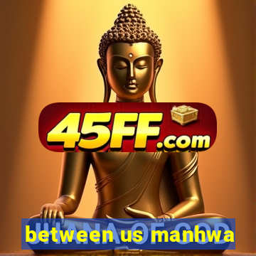 between us manhwa